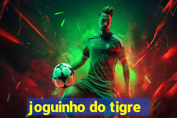 joguinho do tigre